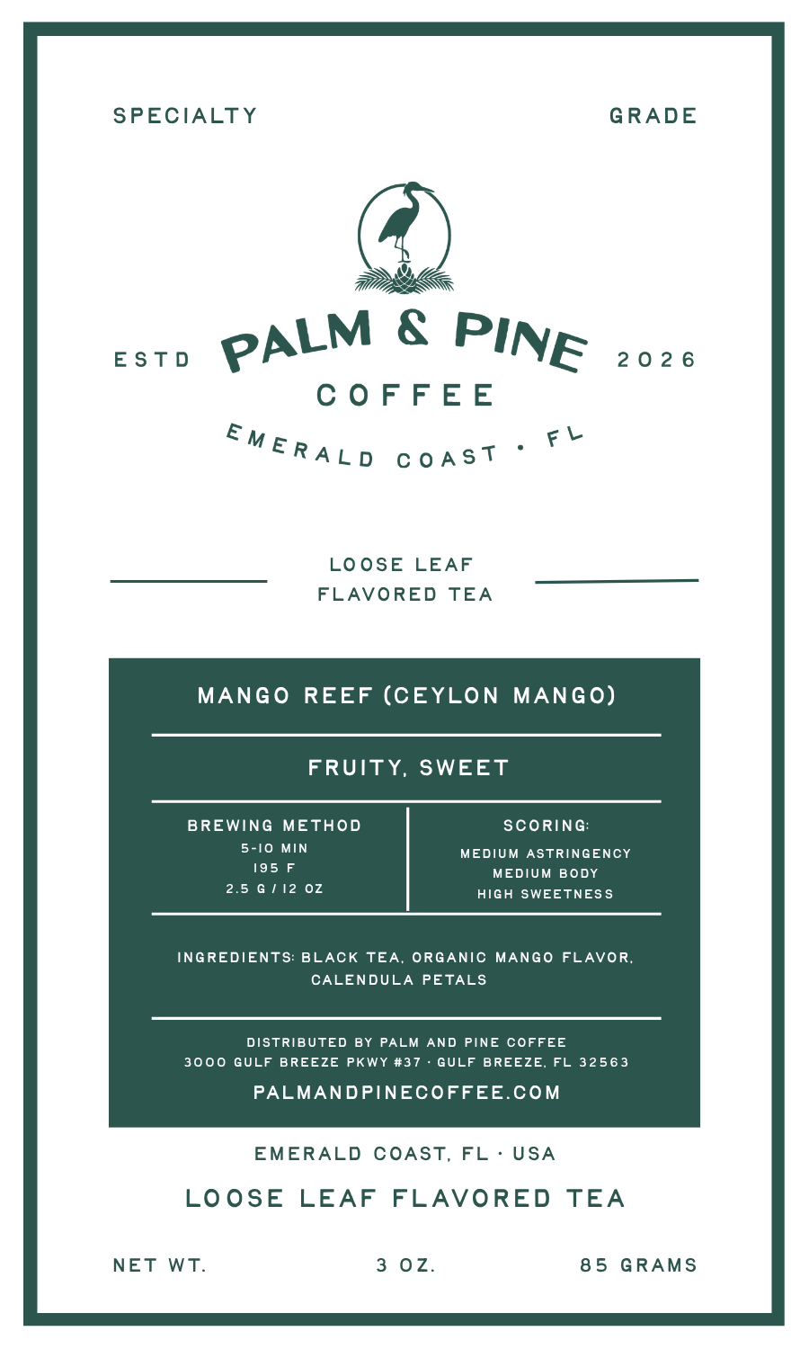 A flat product label for Palm & Pine Coffee's Emerald Coast Loose Leaf Flavored Tea. The label features a dark green and white color scheme with a central dark green box detailing the 'Mango Reef (Ceylon Mango)' flavor, brewing method, scoring, ingredients, and distribution info.